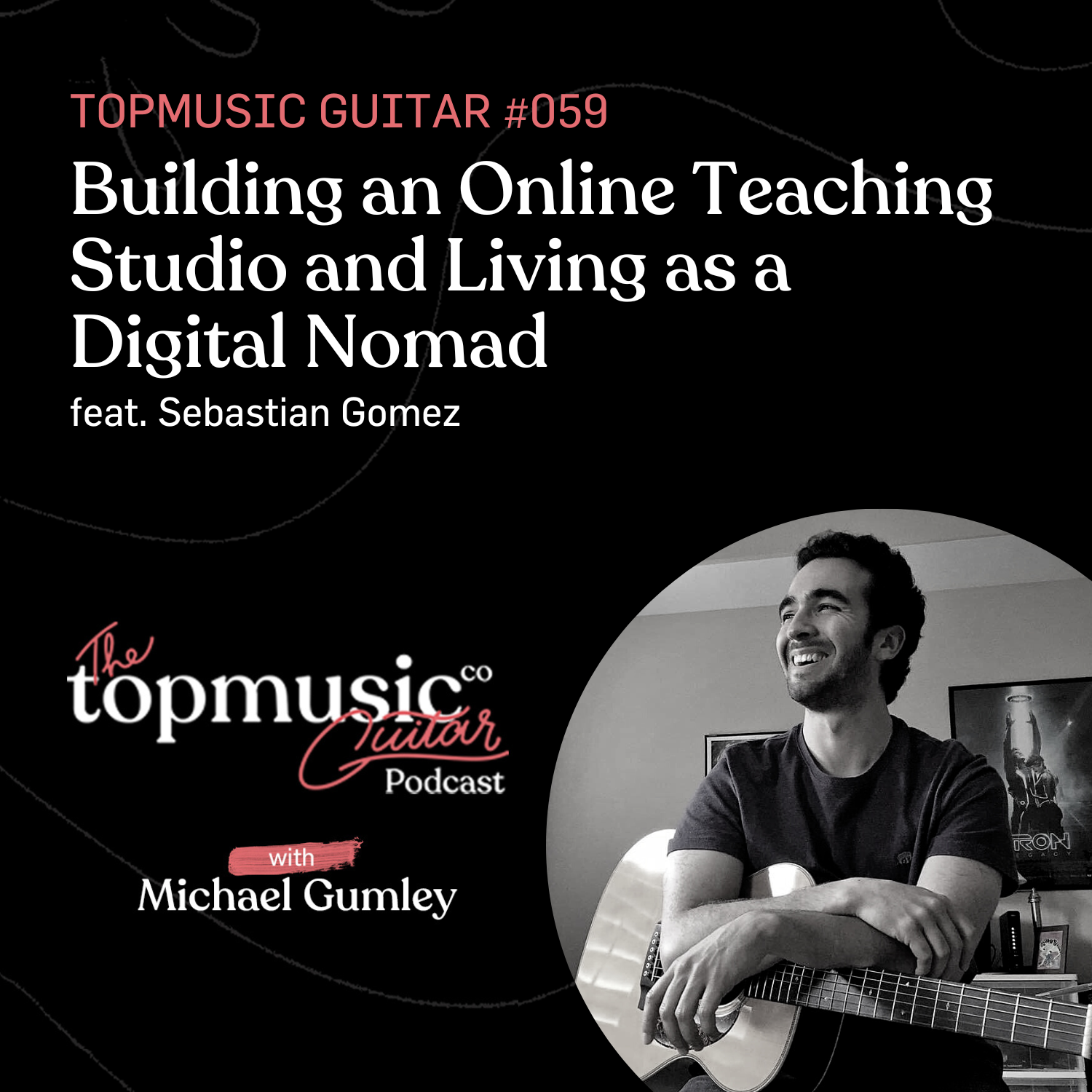 Sebastian Gomez Music Interview with The Topmusic Podcast Guitar